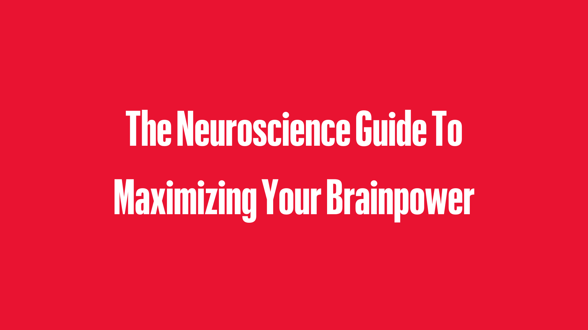 The Neuroscience Guide To Maximizing Your Brainpower - Mike Lipkin